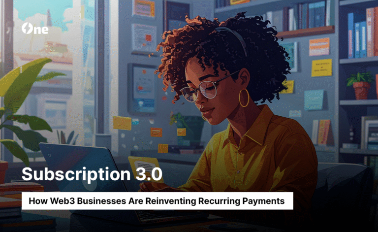 Subscription 3.0: How Web3 Businesses Are Reinventing Recurring Payments