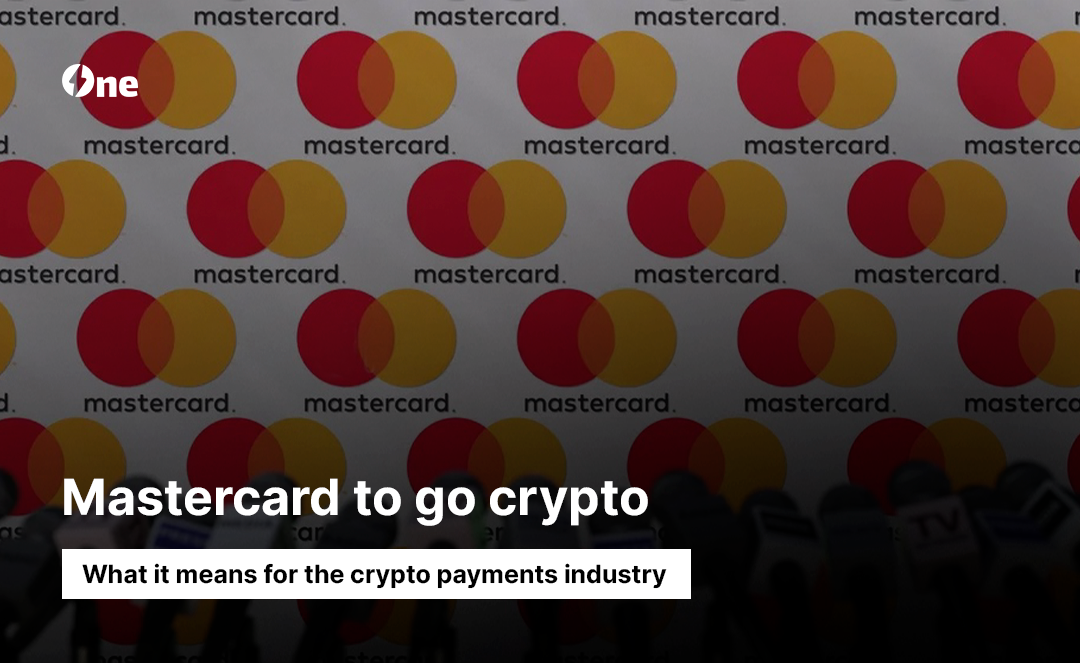 Mastercard to go crypto: What it means for the crypto payments industry