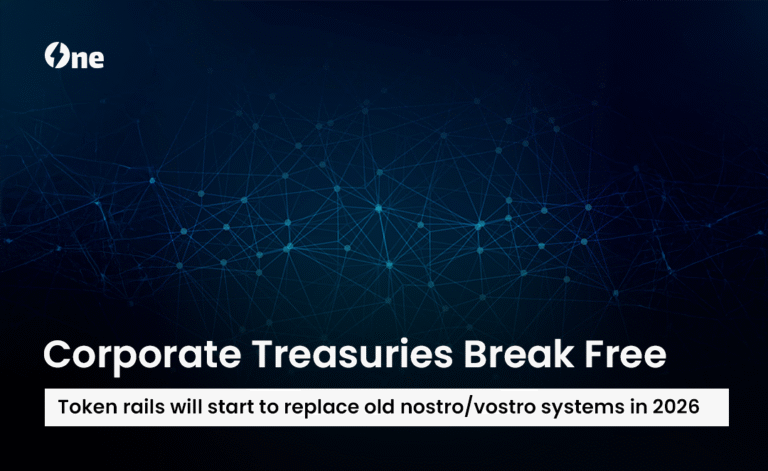 Corporate Treasuries Break Free: Token rails will start to replace old nostro/vostro systems in 2026