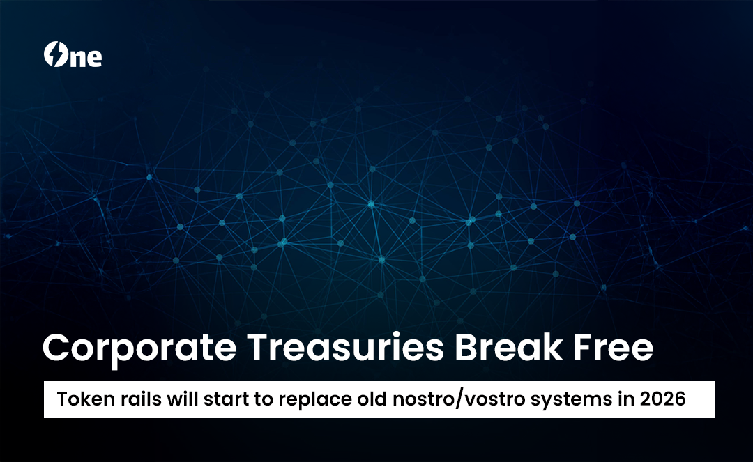 Corporate Treasuries Break Free: Token rails will start to replace old nostro/vostro systems in 2026