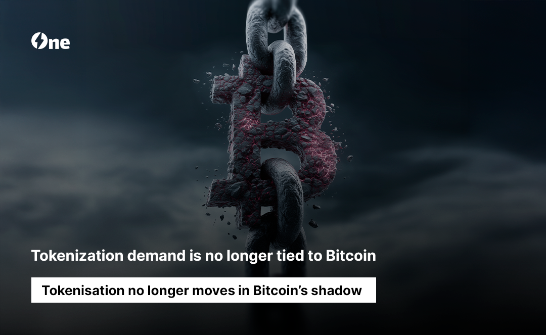 Tokenization demand is no longer tied to Bitcoin: Tokenisation no longer moves in Bitcoin’s shadow